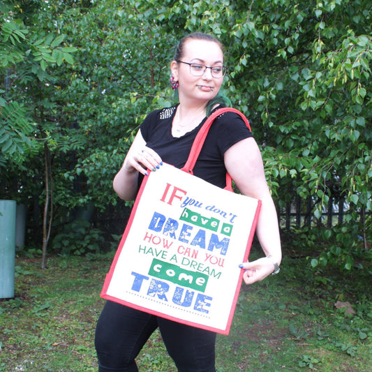 Jute Bag - If You Don't Have a Dream
