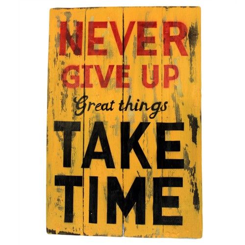 Rough Wooden Signs - Never Give Up