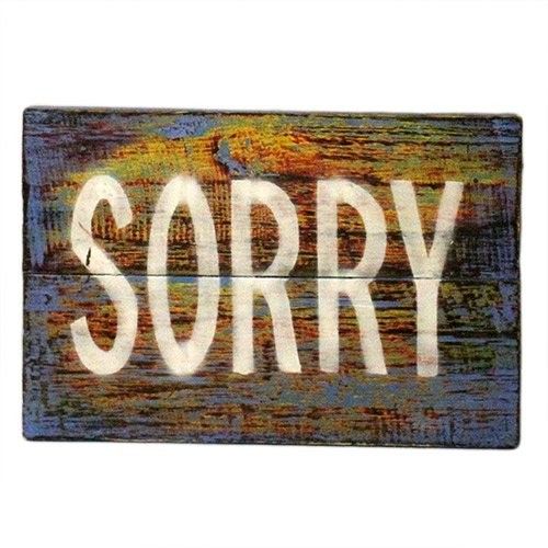 Rough Wooden Signs - Sorry