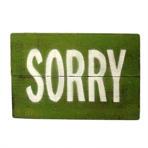 Rough Wooden Signs - Sorry