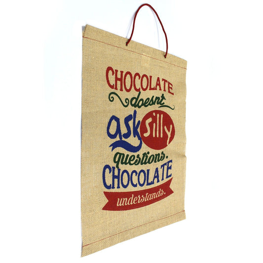 Wise Words - Chocolate Doesn't Ask