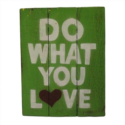 Rough Wooden Signs - Do What You Love