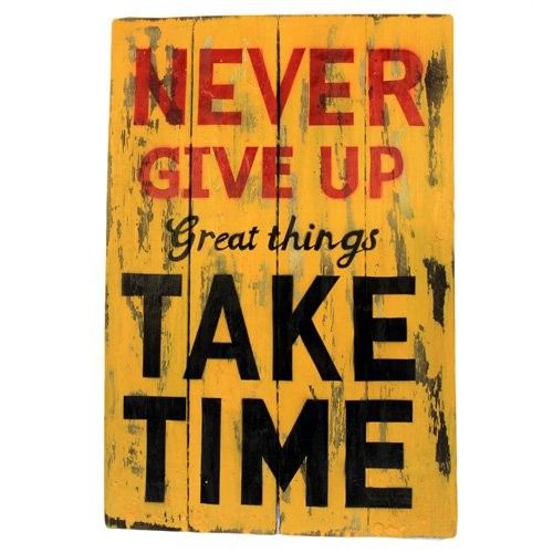 Rough Wooden Signs - Never Give Up